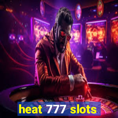 heat 777 slots